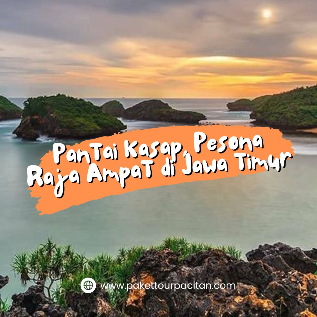 Pantai Kasap, Pesona Raja Ampat di Jawa Timur