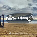 Pantai Telengria, Rekomendasi Wisata Pacitan yang Deket Banget dari Kota!