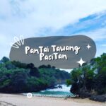 7 Alasan Pantai Tawang pacitan Layak Masuk Daftar Liburan