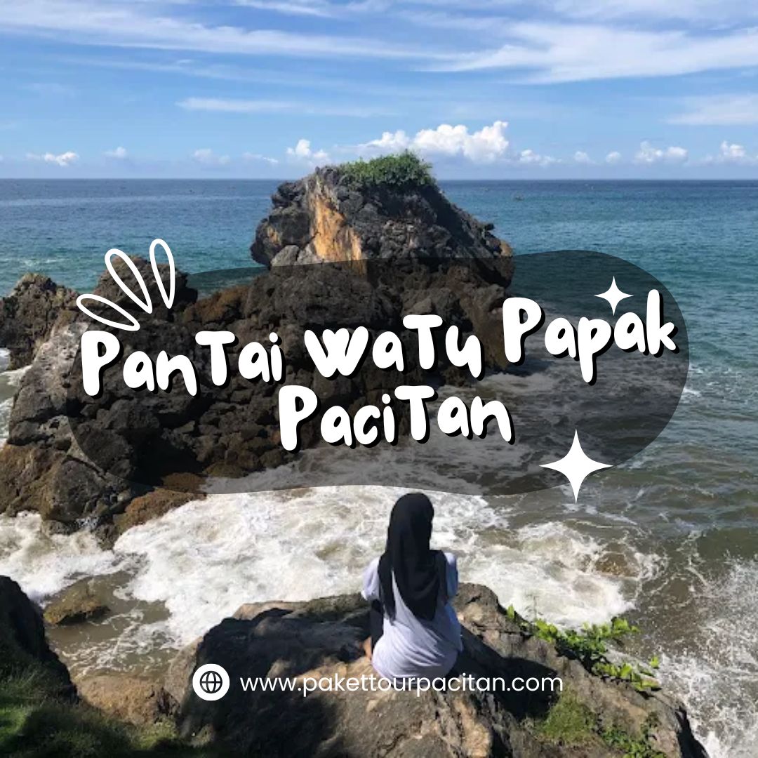 Cerita Sore Di Pantai Watu Papak, Hidden Gem Pacitan yang Jarang Terjamah