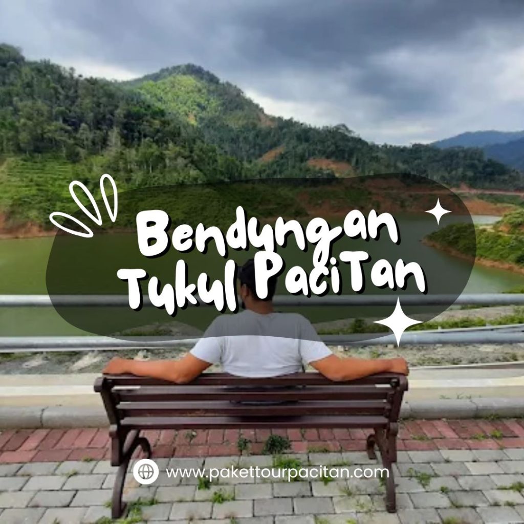 Pesona Bendungan Tukul Pacitan, Spot Syahdu Bikin Penat Auto Hilang!